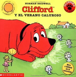 Clifford Keeps Cool (clifford Y El Verano Caluroso) by Norman Bridwell