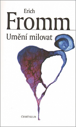 Umění milovat by Erich Fromm