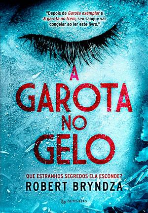 A garota no gelo by Robert Bryndza