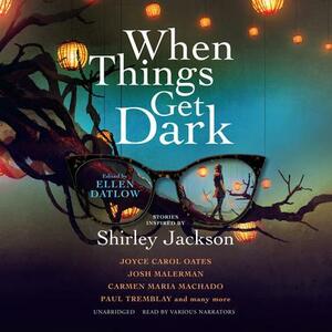 When Things Get Dark by Ellen Datlow