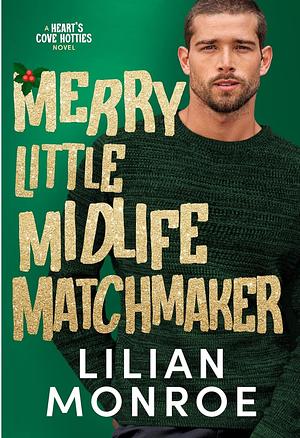 Merry Little Midlife Matchmaker by Lilian Monroe