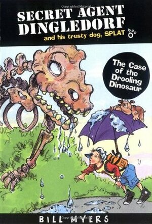 The Case of the Drooling Dinosaurs by Bill Myers