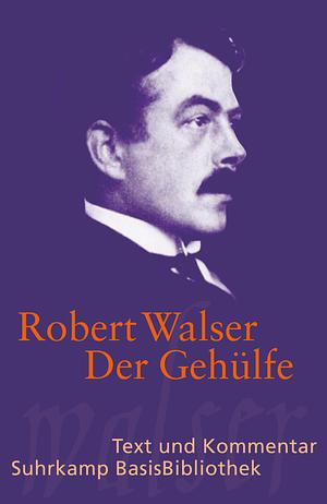 Der Gehülfe: Roman by Robert Walser