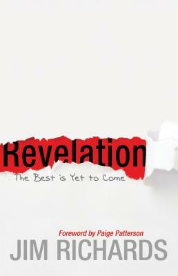 Revelation: The Best Is Yet to Come by Jim Richards