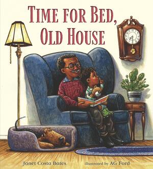 Time for Bed, Old House by A.G. Ford, Janet Costa Bates