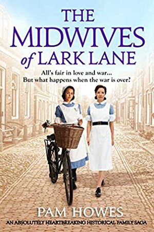 The Midwives of Lark Lane by Pam Howes