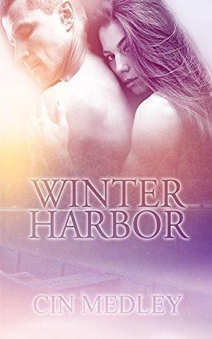 Winter Harbor by Cin Medley, Cin Medley