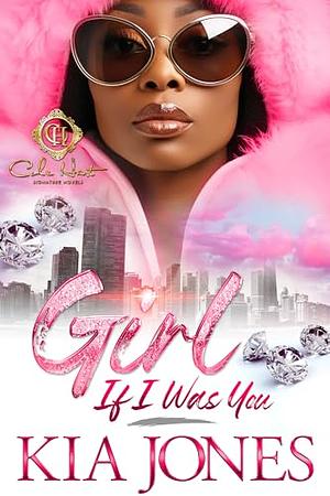 Girl If I Was You by Kia Jones