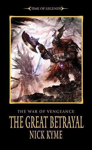 The War of Vengence: The Great Betrayal by Nick Kyme