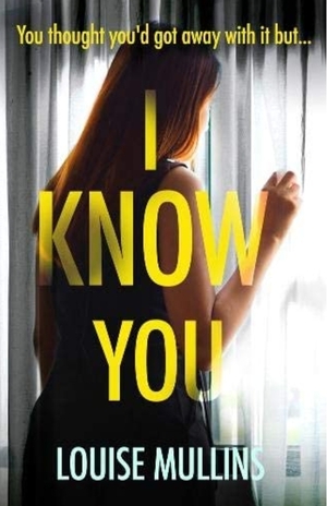 I Know You by Louise Mullins