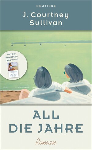 All die Jahre by J. Courtney Sullivan