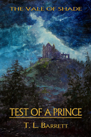 Test of a Prince by T.L. Barrett