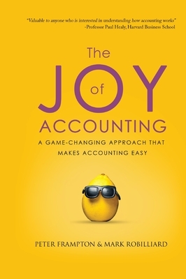 The Joy of Accounting by Peter Frampton, Mark Robilliard