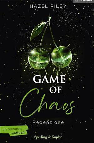 Game of Chaos: Redenzione by Hazel Riley, Hazel Riley