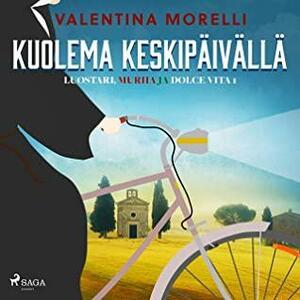 Kuolema keskipäivällä by Valentina Morelli