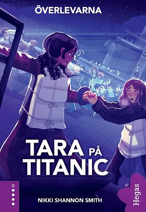 Tara på Titanic by Nikki Shannon Smith