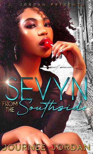 Sevyn From The Southside by Journee Jordan