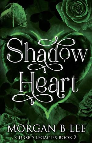 Shadow Heart by Morgan B. Lee