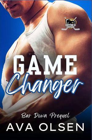 Game Changer by Ava Olsen