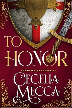 To Honor by Cecelia Mecca, Cecelia Mecca