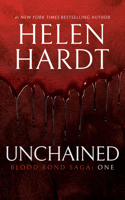 Unchained: Blood Bond Saga Volume 1 by Helen Hardt