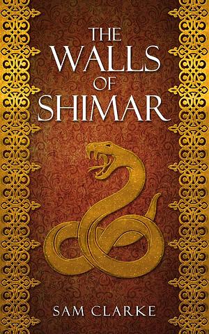 The Walls of Shimar by Sam Clarke