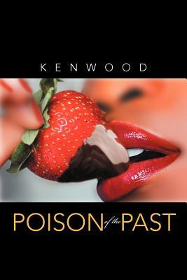 Poison of the Past by Kenwood