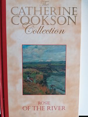 Rosie Of The River by Catherine Cookson