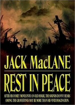 Rest in Peace by Jack MacLane