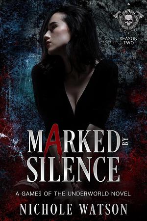 Marked By Silence by Nichole Watson