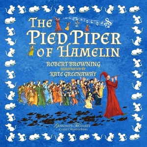 The Pied Piper of Hamelin by Robert Browning, Grandma's Treasures