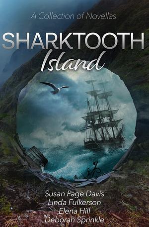 Sharktooth Island by Elena Hill, Susan Page Davis, Susan Page Davis, Linda Fulkerson