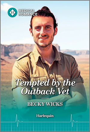 Tempted by the Outback Vet  by Becky Wicks