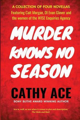 Murder Knows No Season by Cathy Ace
