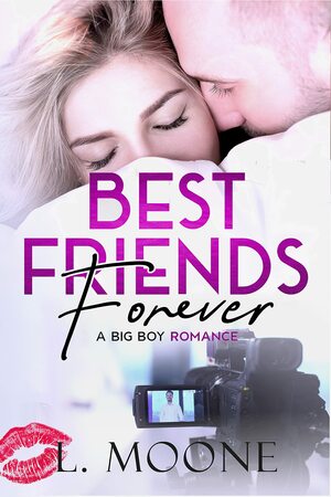 Best Friends Forever: A Dad Bod Romance by L. Moone