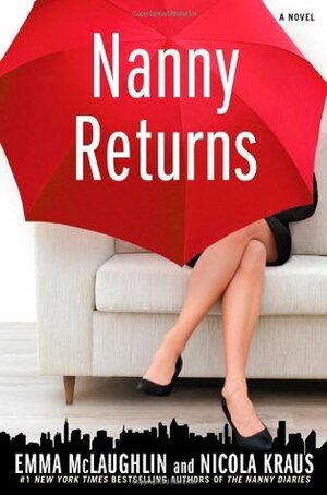 The Nanny Returns by Emma McLaughlin, Nicola Kraus