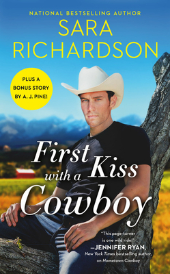 First Kiss with a Cowboy: Includes a Bonus Novella by Sara Richardson