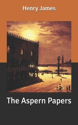 The Aspern Papers by Henry James