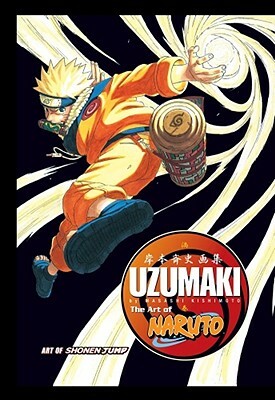 The Art of Naruto: Uzumaki by Masashi Kishimoto
