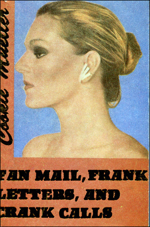 Fan Mail, Frank Letters, and Crank Calls by Cookie Mueller