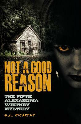 Not A Good Reason: The Fifth Alexandria Whitney Mystery by 