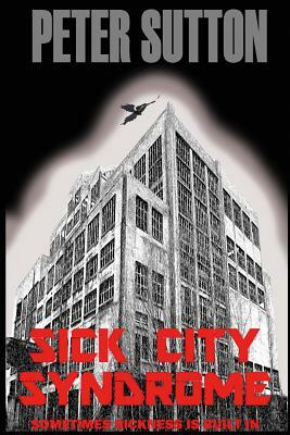 Sick City Syndrome by 