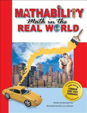 Mathability: Math in the Real World by Michael Cain