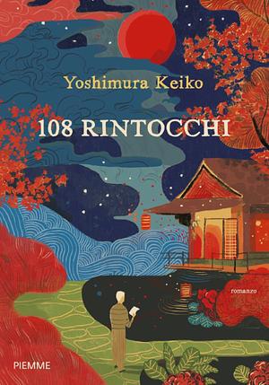 108 rintocchi by Keiko Yoshimura