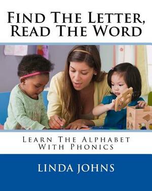 Find The Letter, Read The Word by Linda Johns