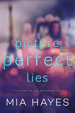 Picture Perfect Lies (Waterford, #3) by Mia Hayes