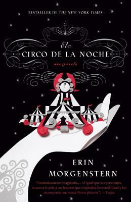 El Circo de la Noche = The Night Circus by Erin Morgenstern