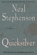 Quicksilver: Volume One of The Baroque Cycle by Neal Stephenson