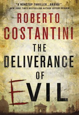 The Deliverance of Evil by Roberto Costantini, Nigel Thompson