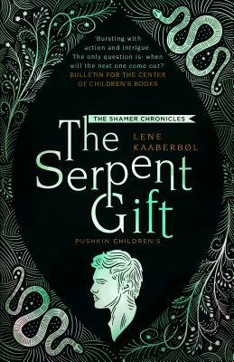 The Serpent Gift: Book 3 by Lene Kaaberbøl